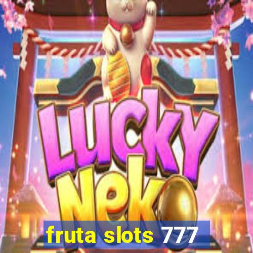 fruta slots 777 - mega jackpot